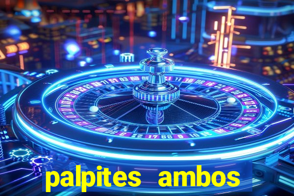 palpites ambos marcam hoje